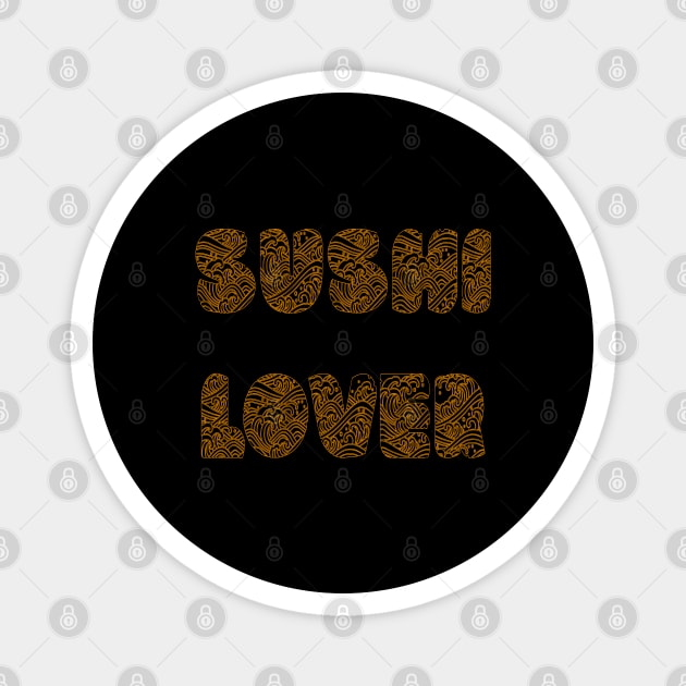 Sushi Lover Magnet by yayor